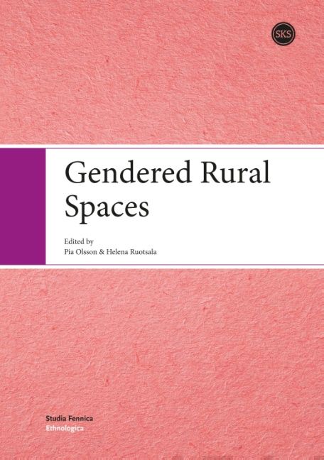Valokuva kirjasta Pia Olsson / Helena Ruotsala Gendered Rural Spaces, kuuluu tuoteryhmään Matkat.