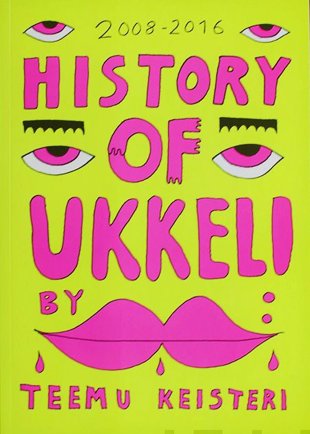 Valokuva kirjasta Teemu Keisteri History of Ukkeli, kuuluu tuoteryhmään Taiteet.