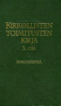 Valokuva kirjasta  Kirkollisten toimitusten kirja 3, kuuluu tuoteryhmään Uskonto raamatut.