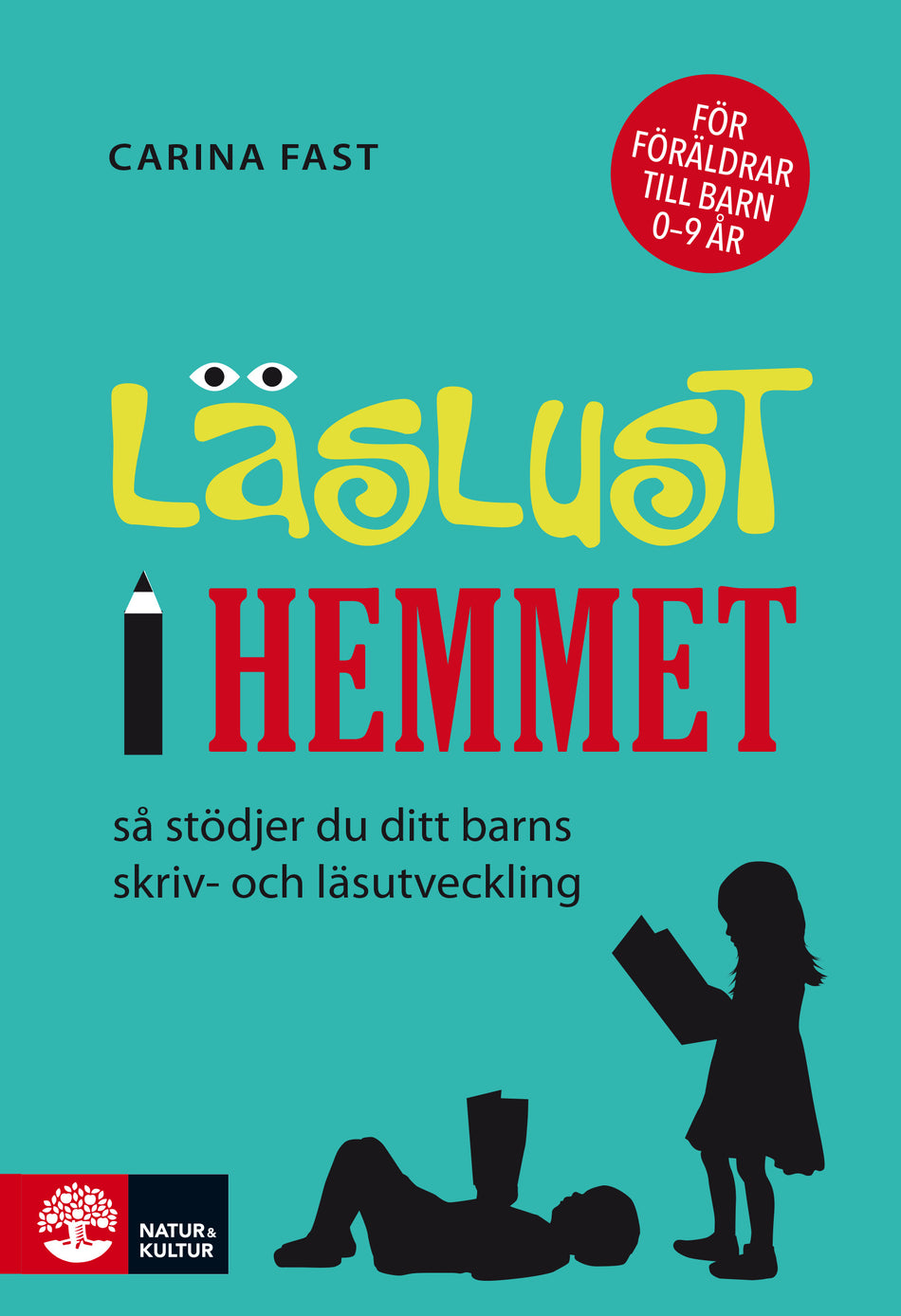 Valokuva kirjasta Carina Fast Läslust i hemmet : så stödjer du ditt barns skriv- och läsutveckling, kuuluu tuoteryhmään Ruots muu tieto.