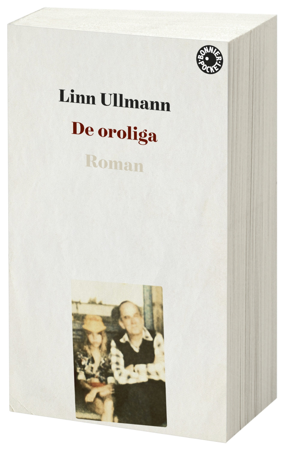 Valokuva kirjasta Linn Ullmann De oroliga, kuuluu tuoteryhmään Ruots kaunokirjat.