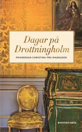 Valokuva kirjasta Prinsessan Christina Fru Magnuson Dagar på Drottningholm, kuuluu tuoteryhmään Ruots muu tieto.
