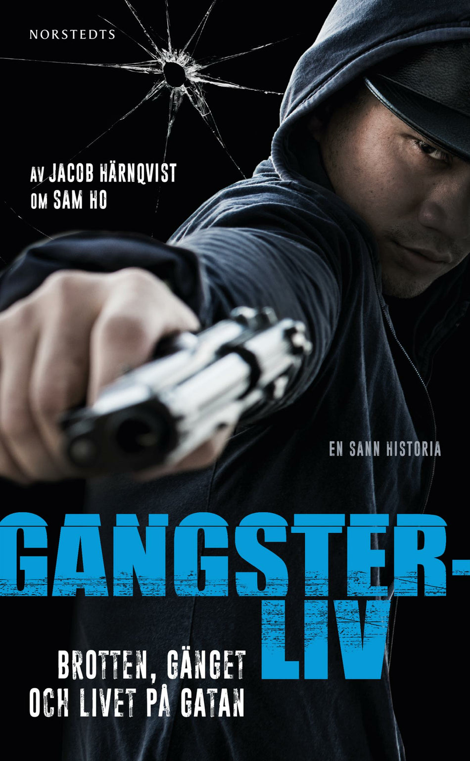 Valokuva kirjasta Jacob Härnqvist Gangsterliv : brotten, gänget och livet på gatan - den sanna historien om Sam Ho, kuuluu tuoteryhmään Ruots muu tieto.