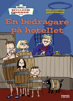 Valokuva kirjasta Måns Gahrton / Johan Unenge En bedragare på hotellet, kuuluu tuoteryhmään Ruots lapset nuoret ja sarjakuvat.
