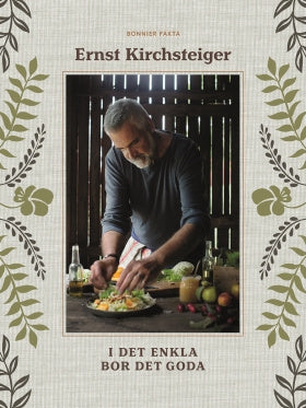 Valokuva kirjasta Ernst Kirchsteiger I det enkla bor det goda, kuuluu tuoteryhmään Ruots harrasteet taide.