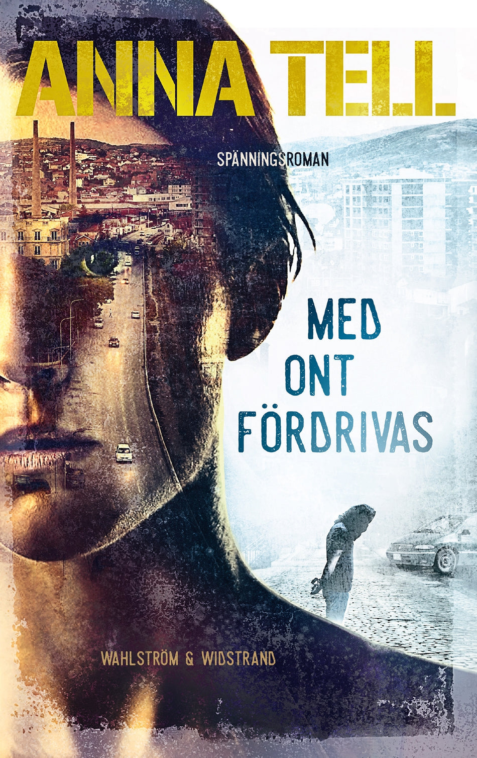 Valokuva kirjasta Anna Tell Med ont fördrivas, kuuluu tuoteryhmään Ruots kaunokirjat.