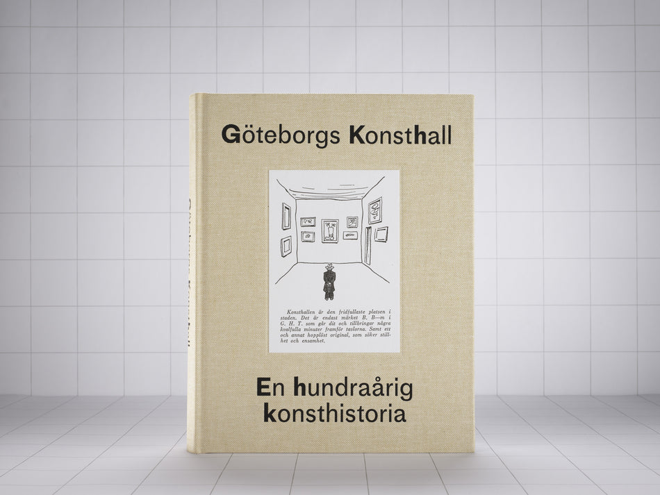 Valokuva kirjasta Andréas Hagström / Maria Görts / Kajsa Widegren / Louise Wolthers / Martin Gustavsson / Lisa Rosendahl Göteborgs konsthall : en hundraårig konsthistoria, kuuluu tuoteryhmään Ruots harrasteet taide.