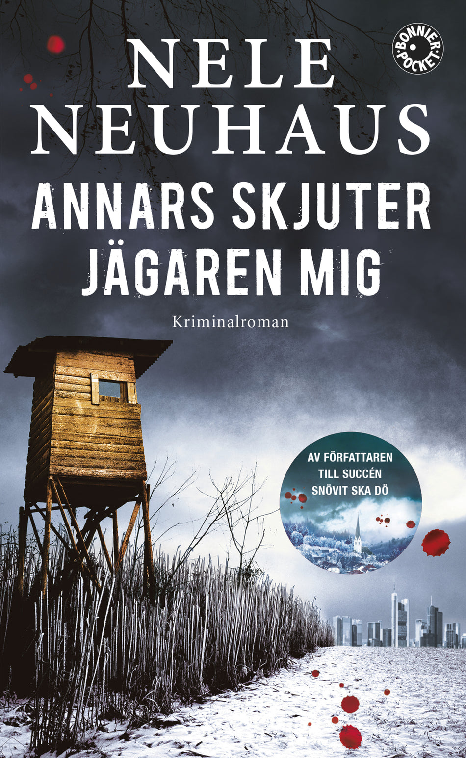 Valokuva kirjasta Nele Neuhaus Annars skjuter jägaren mig, kuuluu tuoteryhmään Ruots kaunokirjat.