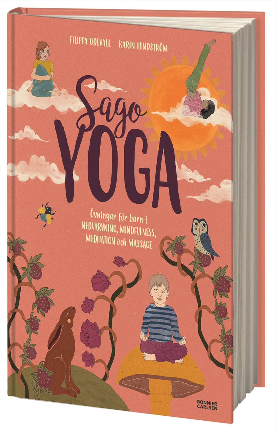 Valokuva kirjasta Filippa Odevall Sagoyoga : övningar för barn i nedvarvning, mindfulness, meditation och massage, kuuluu tuoteryhmään Ruots lapset nuoret ja sarjakuvat.