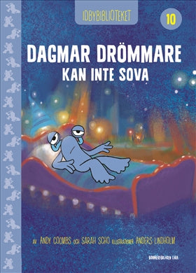Valokuva kirjasta Andy Coombs / Sarah Schofield Idbybiblioteket - Dagmar Drömmare kan inte sova, kuuluu tuoteryhmään Ruots lapset nuoret ja sarjakuvat.