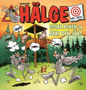 Valokuva kirjasta Lars Mortimer Hälge. Stora boken om jakt och jäkt, kuuluu tuoteryhmään Ruots lapset nuoret ja sarjakuvat.