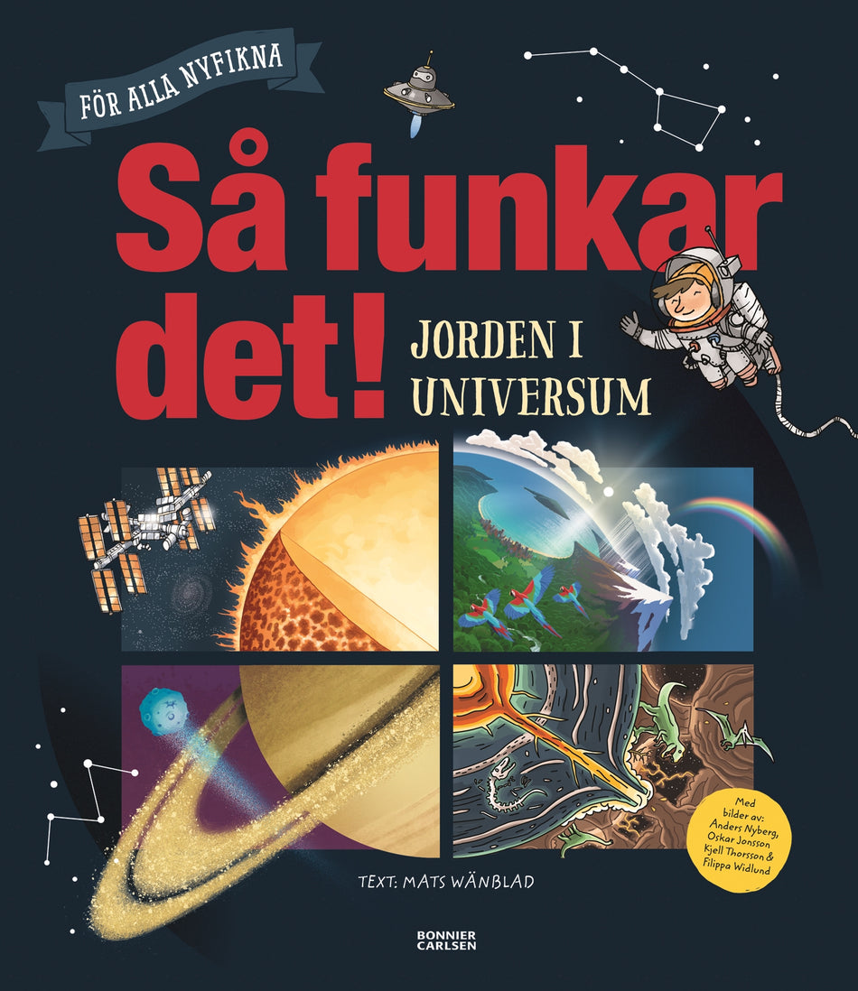 Valokuva kirjasta Mats Wänblad Så funkar det! Jorden i universum, kuuluu tuoteryhmään Ruots lapset nuoret ja sarjakuvat.
