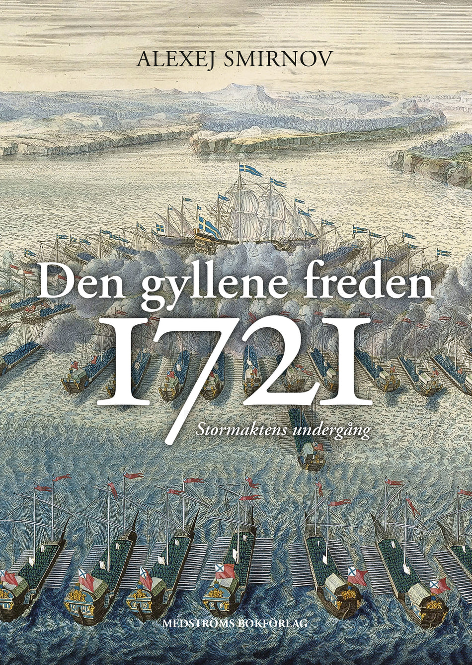 Valokuva kirjasta Alexej Smirnov Den gyllene freden 1721 : stormaktens undergång, kuuluu tuoteryhmään Ruots muu tieto.
