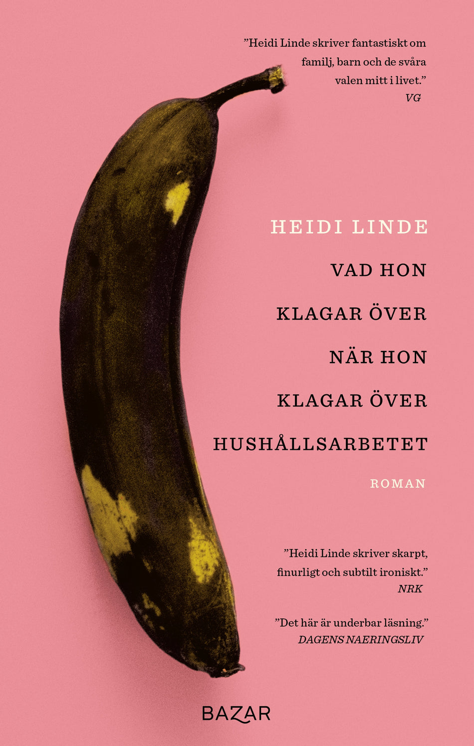 Valokuva kirjasta Heidi Linde Vad hon klagar över när hon klagar över hushållsarbetet, kuuluu tuoteryhmään Ruots kaunokirjat.
