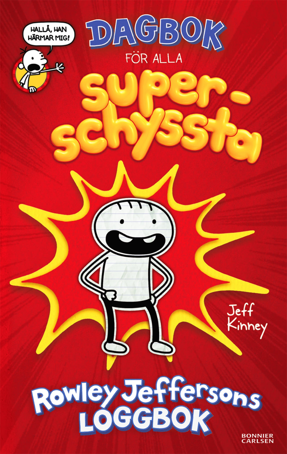Valokuva kirjasta Jeff Kinney Dagbok för alla superschyssta : Rowley Jeffersons loggbok, kuuluu tuoteryhmään Ruots lapset nuoret ja sarjakuvat.
