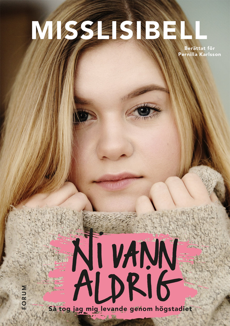 Valokuva kirjasta Lisa Jonsson / Pernilla Karlsson Ni vann aldrig : så tog jag mig levande genom högstadiet, kuuluu tuoteryhmään Ruots lapset nuoret ja sarjakuvat.