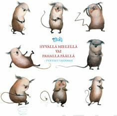 Valokuva kirjasta Tiina Haapsalo Molli - Hyvällä mielellä vai pahalla päällä, kuuluu tuoteryhmään Psykologia filosofia.
