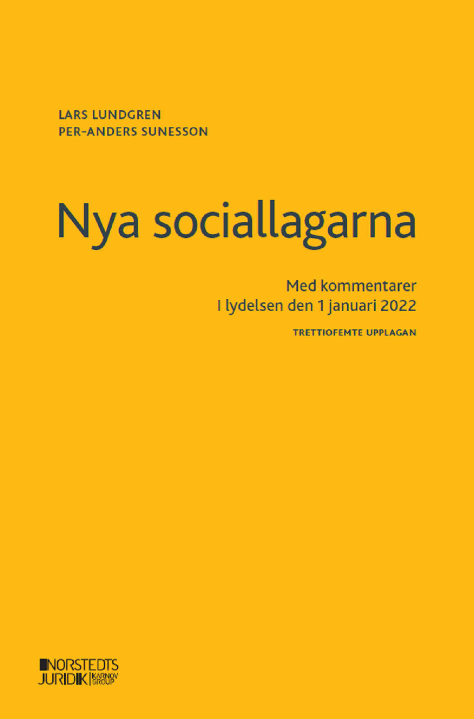 Valokuva kirjasta Lars Lundgren / Per-Anders Sunesson Nya sociallagarna : med kommentarer i lydelsen den 1 januari 2022, kuuluu tuoteryhmään Ruots muu tieto.