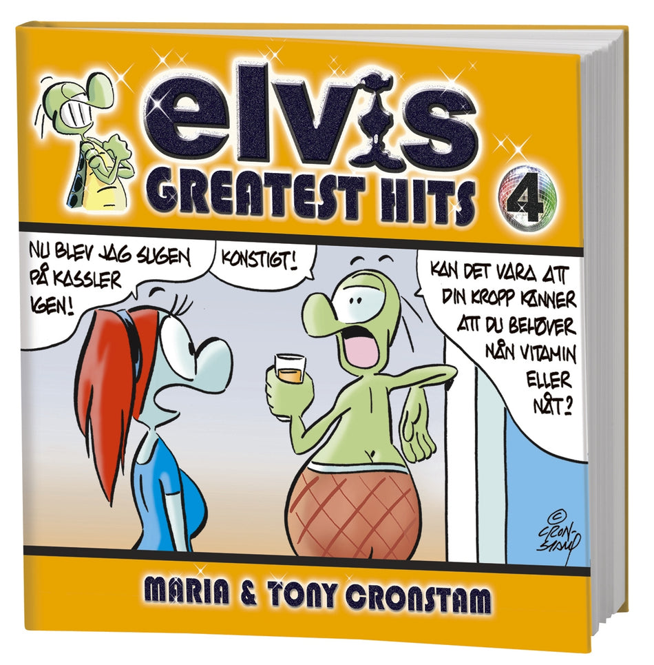 Valokuva kirjasta Tony Cronstam / Maria Cronstam Elvis - Greatest hits 4, kuuluu tuoteryhmään Ruots lapset nuoret ja sarjakuvat.
