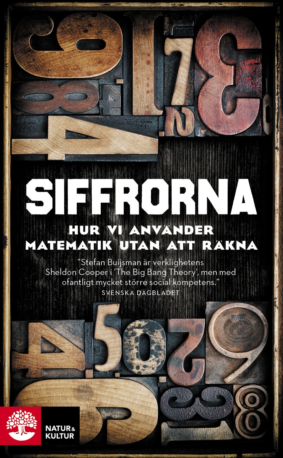Valokuva kirjasta Stefan Buijsman Siffrorna : hur vi använder matematik utan att räkna, kuuluu tuoteryhmään Ruots muu tieto.