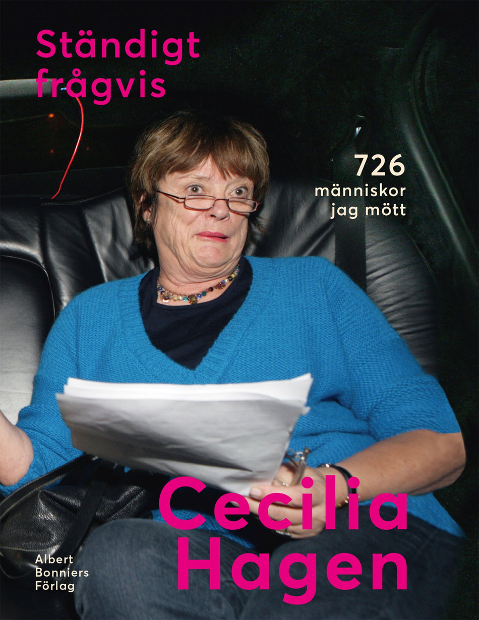 Valokuva kirjasta Cecilia Hagen Ständigt frågvis : 726 människor jag mött, kuuluu tuoteryhmään Ruots muu tieto.