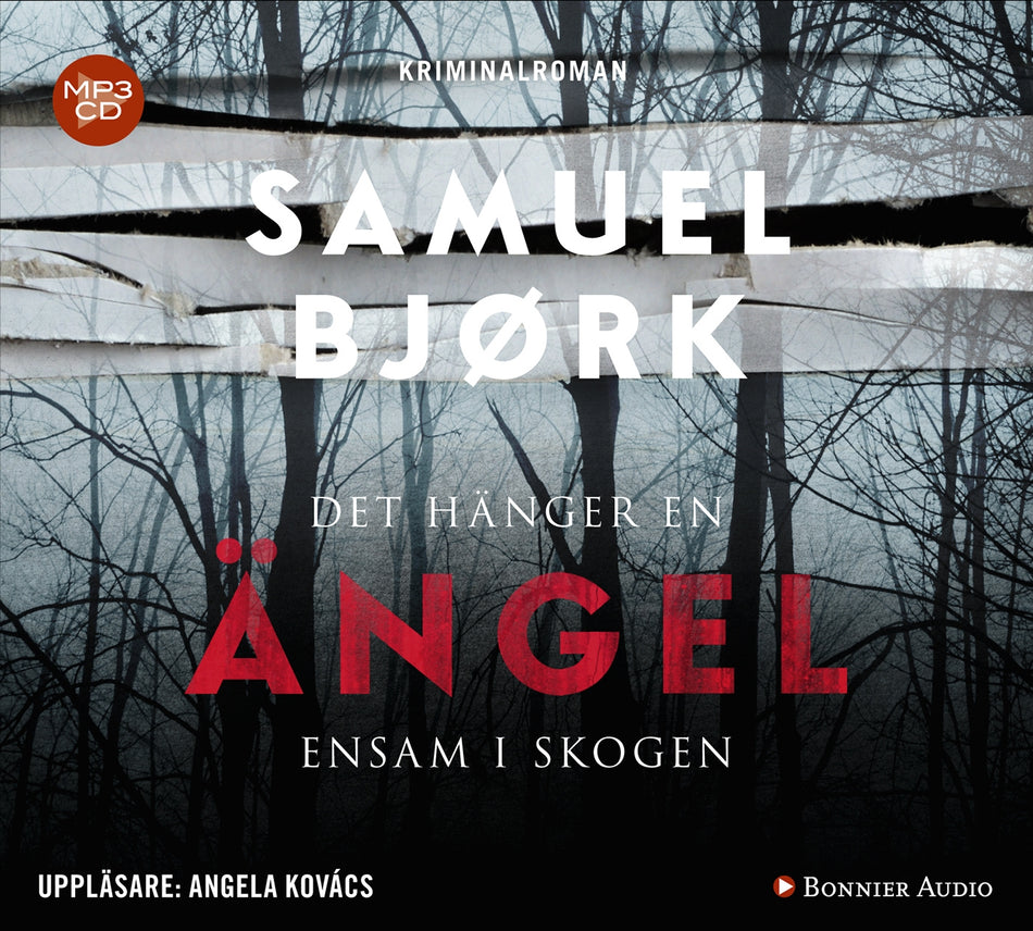 Valokuva kirjasta Samuel Bjørk Det hänger en ängel ensam i skogen, kuuluu tuoteryhmään Ruots kaunokirjat.