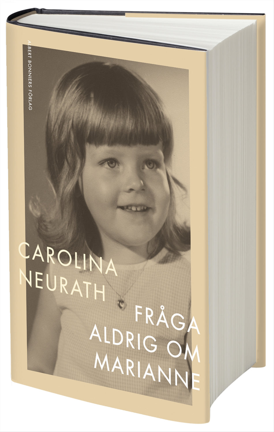 Valokuva kirjasta Carolina Neurath Fråga aldrig om Marianne, kuuluu tuoteryhmään Ruots muu tieto.