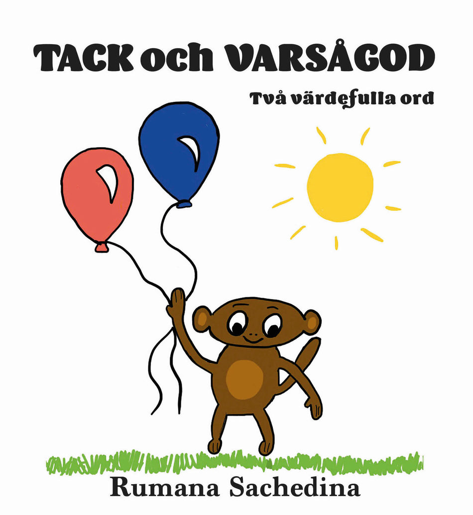 Valokuva kirjasta Rumana Sachedina Tack och Varsågod - Två värdefulla ord, kuuluu tuoteryhmään Ruots lapset nuoret ja sarjakuvat.