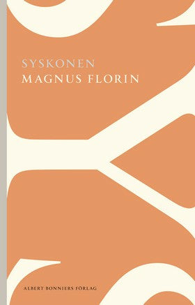 Valokuva kirjasta Magnus Florin Syskonen, kuuluu tuoteryhmään Ruots kaunokirjat.
