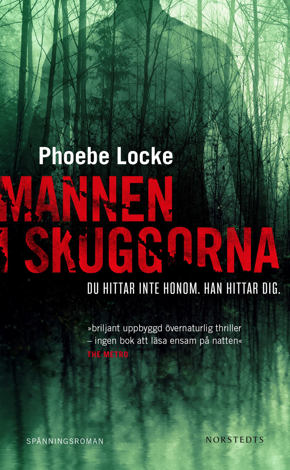 Valokuva kirjasta Phoebe Locke Mannen i skuggorna, kuuluu tuoteryhmään Ruots kaunokirjat.