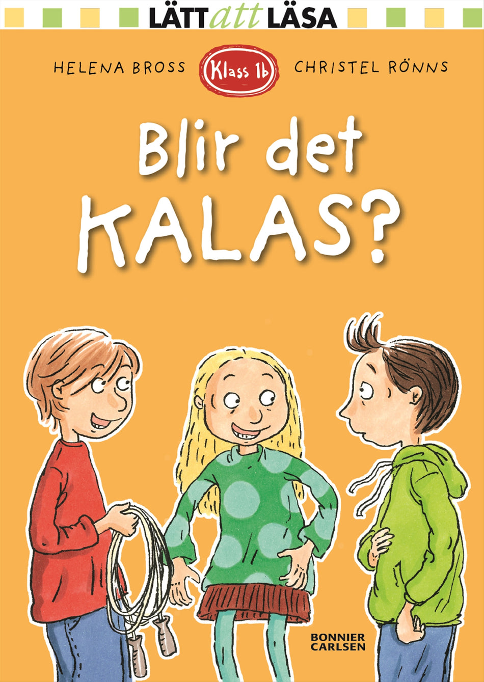 Valokuva kirjasta Helena Bross Blir det kalas?, kuuluu tuoteryhmään Ruots lapset nuoret ja sarjakuvat.