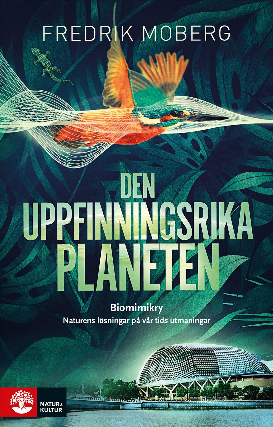 Valokuva kirjasta Fredrik Moberg Den uppfinningsrika planeten : biomimikry och naturens lösningar på vår tid, kuuluu tuoteryhmään Ruots muu tieto.