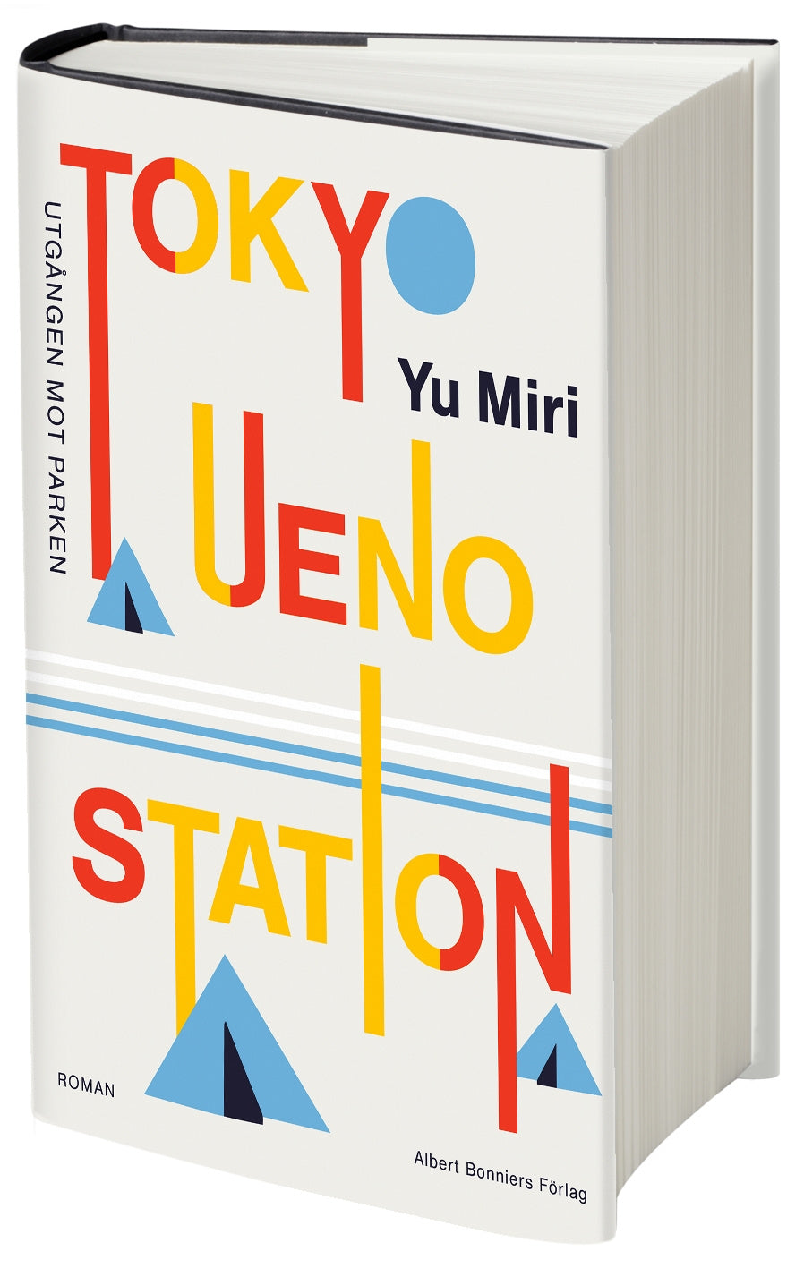 Valokuva kirjasta Yu Miri Tokyo Ueno station : utgången mot parken, kuuluu tuoteryhmään Ruots kaunokirjat.