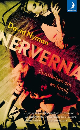 Valokuva kirjasta David Nyman Nerverna : Berättelsen om en familj, kuuluu tuoteryhmään Ruots kaunokirjat.