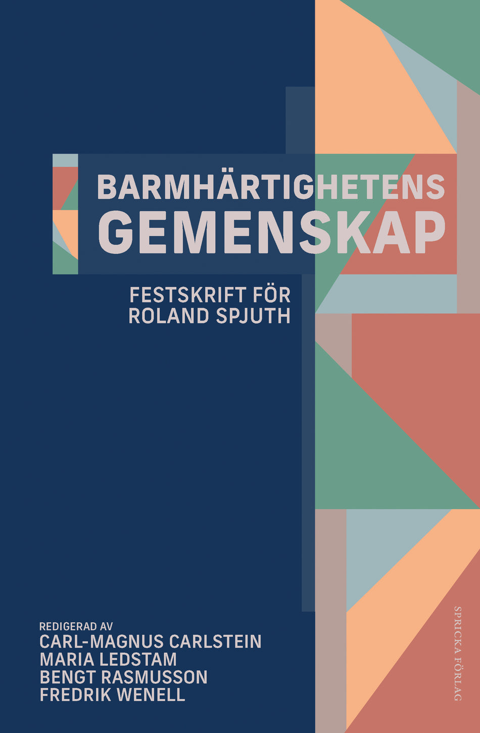 Valokuva kirjasta  Barmhärtighetens gemenskap : festskrift för Roland Spjuth, kuuluu tuoteryhmään Ruots muu tieto.
