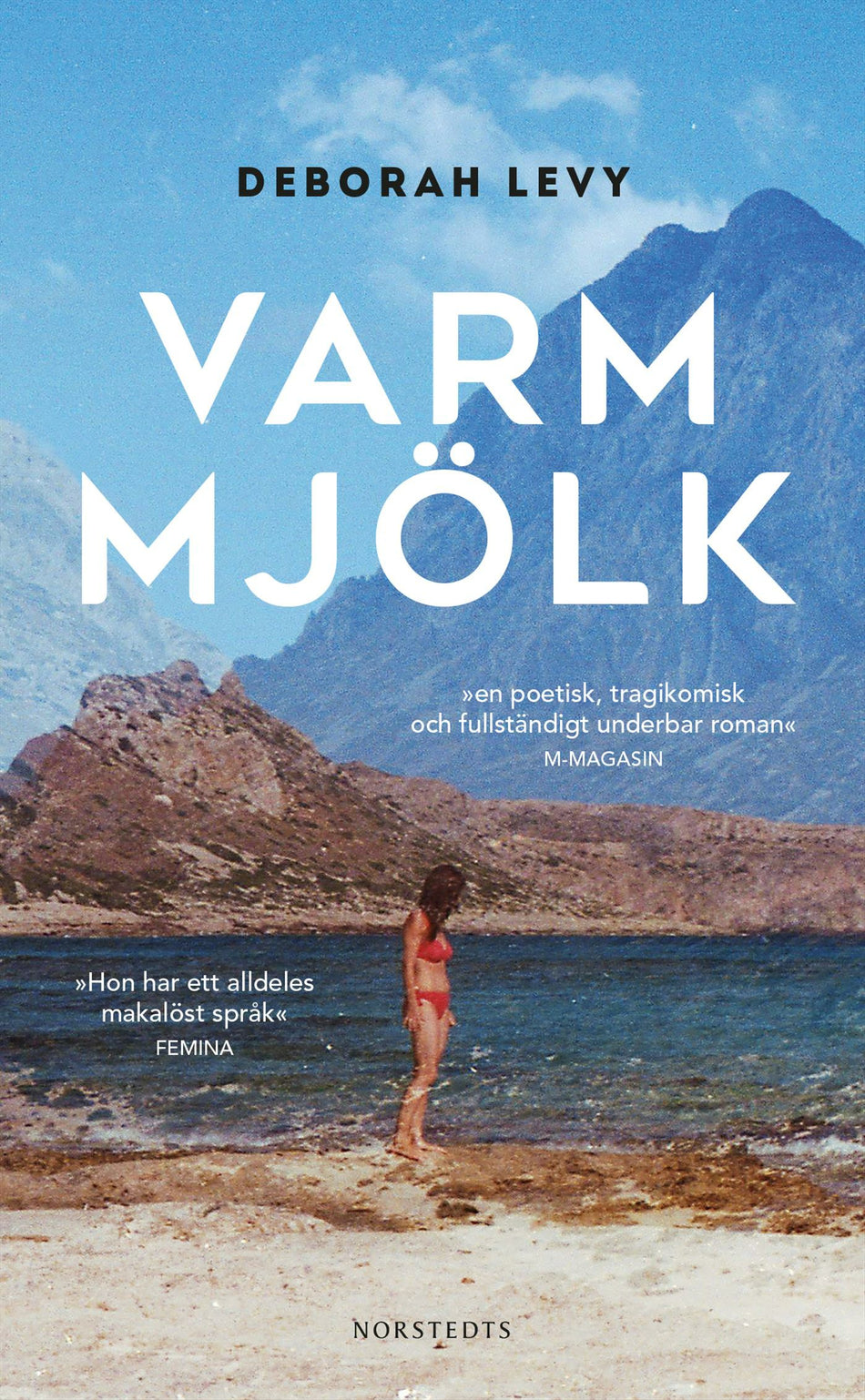 Valokuva kirjasta Deborah Levy Varm mjölk, kuuluu tuoteryhmään Ruots kaunokirjat.