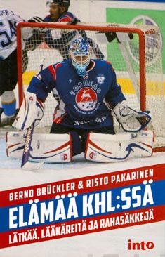 Valokuva kirjasta Bernd Brückler / Risto Pakarinen Elämää KHL:ssä, kuuluu tuoteryhmään Urheilu harrasteet.