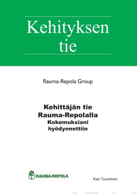 Valokuva kirjasta Kari Tuominen Kehittäjän tie Rauma-Repolalla, kuuluu tuoteryhmään Talous yhteiskunta.