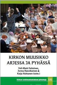 Valokuva kirjasta  Kirkon muusikko arjessa ja pyhässä, kuuluu tuoteryhmään Uskonto raamatut.