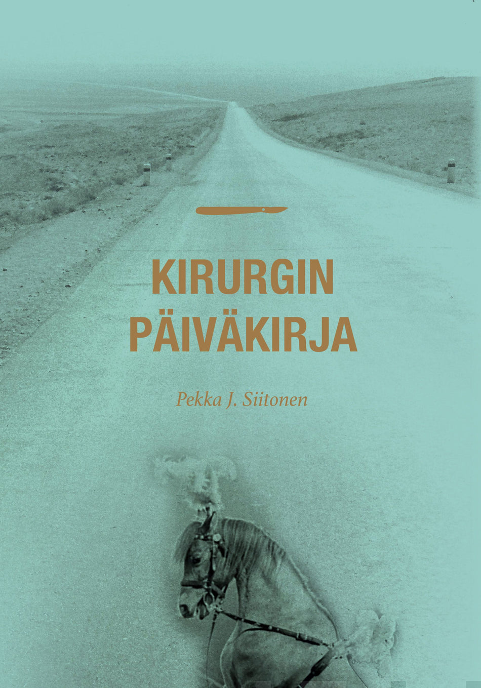 Valokuva kirjasta Pekka J. Siitonen Kirurgin päiväkirja, kuuluu tuoteryhmään Elämäkerrat muistelmat.