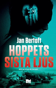Valokuva kirjasta Jan Bertoft Hoppets sista ljus, kuuluu tuoteryhmään Ruots kaunokirjat.