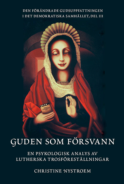 Valokuva kirjasta Christine Nystroem Guden som försvann: en psykologisk analys av lutherska trosföreställningar, kuuluu tuoteryhmään Ruots muu tieto.