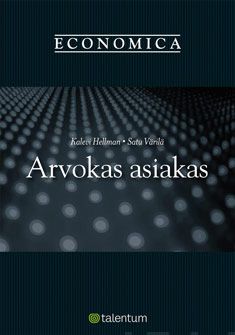 Valokuva kirjasta Kalevi Hellman / Satu Värilä Arvokas asiakas, kuuluu tuoteryhmään Talous yhteiskunta.