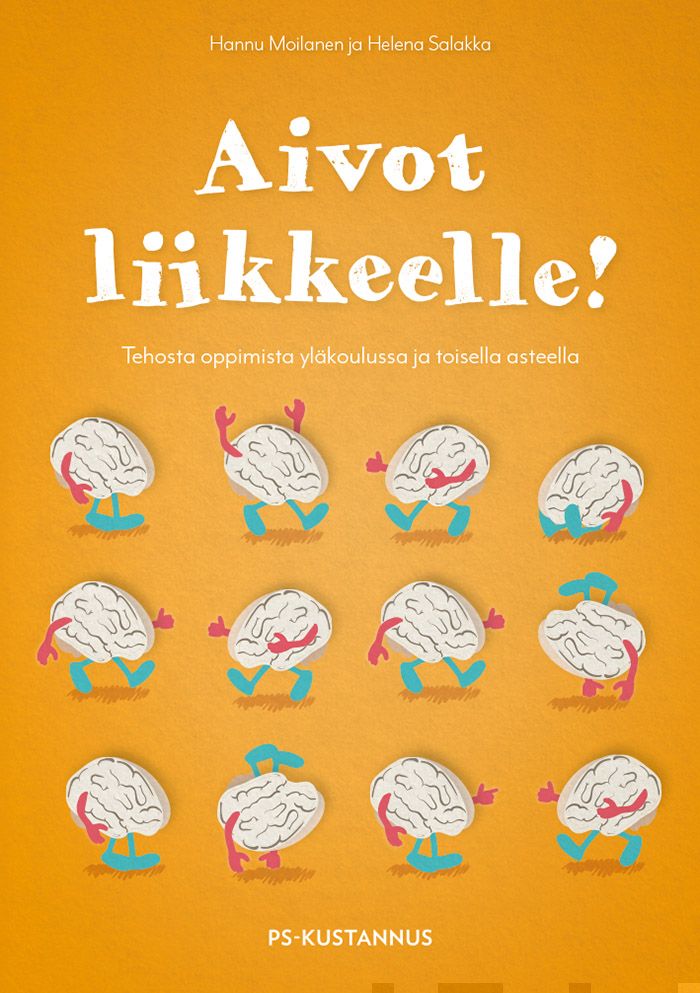 Valokuva kirjasta Hannu Moilanen / Helena Salakka Aivot liikkeelle!, kuuluu tuoteryhmään K-kirjat.