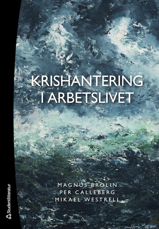 Valokuva kirjasta Magnus Brolin / Per Calleberg / Mikael Westrell Krishantering i arbetslivet, kuuluu tuoteryhmään Ruots muu tieto.
