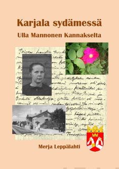 Valokuva kirjasta Merja Leppälahti Karjala sydämessä, kuuluu tuoteryhmään Elämäkerrat muistelmat.