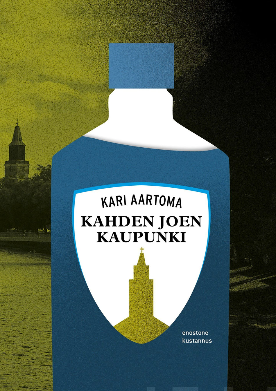 Valokuva kirjasta Kari Aartoma Kahden joen kaupunki, kuuluu tuoteryhmään Muut kaunokirjat.