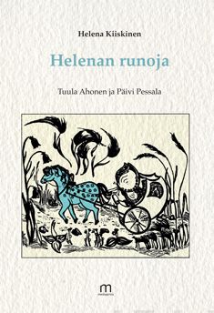 Valokuva kirjasta Tuula Ahonen / Päivi Pessala Helenan runoja, kuuluu tuoteryhmään Runot.