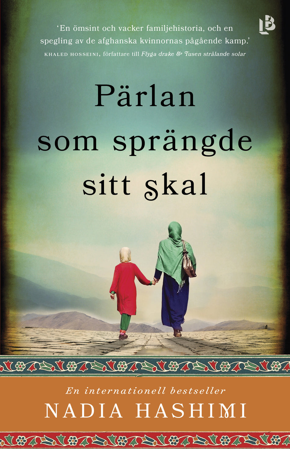 Valokuva kirjasta Nadia Hashimi Pärlan som sprängde sitt skal, kuuluu tuoteryhmään Ruots kaunokirjat.