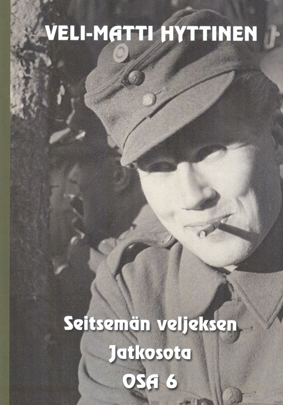 Valokuva kirjasta Veli-Matti Hyttinen Seitsemän veljeksen jatkosota, kuuluu tuoteryhmään Muut kaunokirjat.